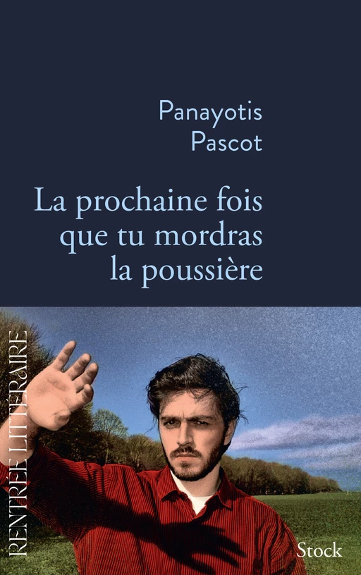 La prochaine fois que tu mordras la poussière - Panayotis Pascot - Stock